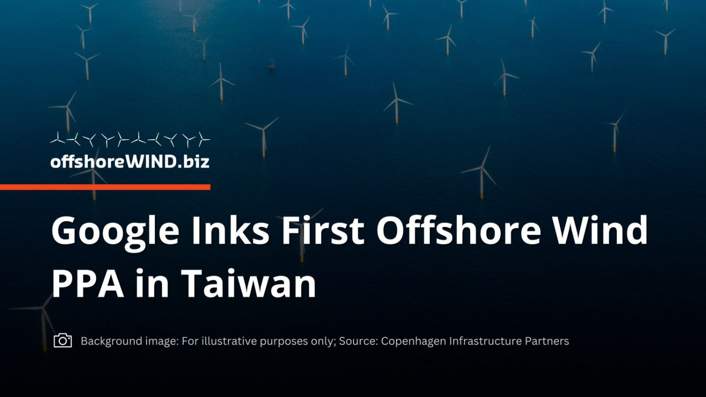 Demand For Power Purchase Agreements (Ppas) Is Rising, With Google Inking Its First Offshore PPA In Taiwan